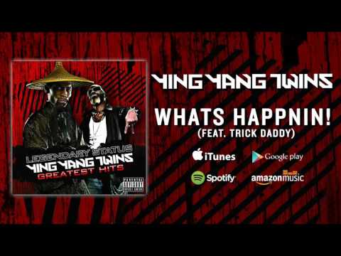 Ying Yang Twins - Whats Happnin! (Feat. Trick Daddy)