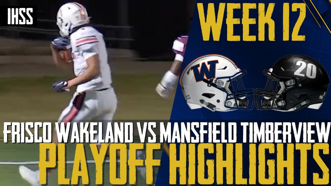 Frisco Wakeland vs Mansfield Timberview - 2023 Week 12 Football Highlights