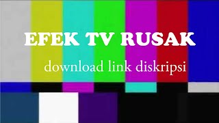 Download lagu Efek tv rusak buat jeda video mp3 Download lagu Efek tv rusak buat jeda video mp3