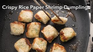 Crispy Rice Paper Shrimp Dumplings - the viral sensation!