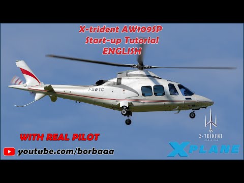 [REAL PILOT] Start-up Tutorial AW109SP by X-trident for X-plane (ENG)