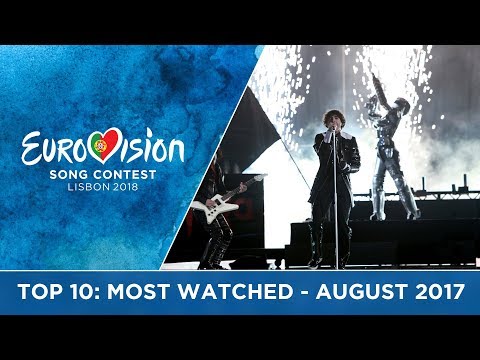 TOP 10: Most watched in August 2017 - Eurovision Song Contest