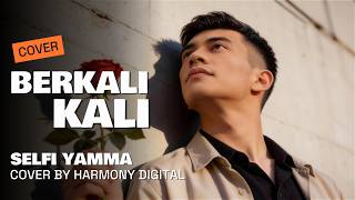 Download lagu BERKALI KALI - SELFI YAMMA - POP DANGDUT MODERN BY HARMONY DIGITAL mp3