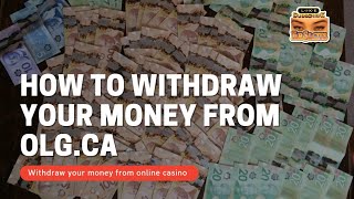 💰HOW TO : Withdraw your money from online casino (OLG.ca) 🤑