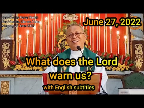 "What does the Lord warn us?" l June 27, 2022 Homily with English subtitles