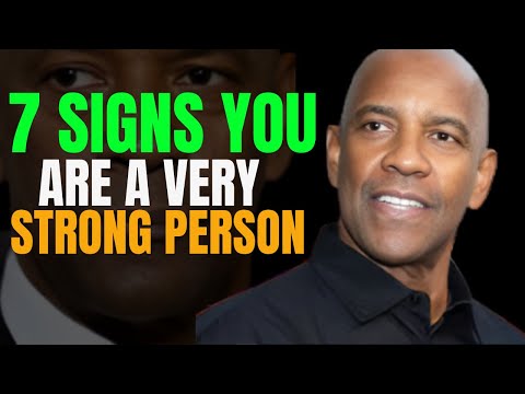 7 SIGNS YOU ARE A VERY STRONG PERSON DENZEL WASHINGTON MOTIVATION