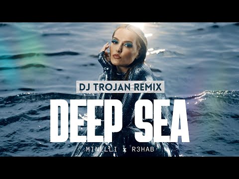 Minelli x R3hab - Deep Sea (DJ Trojan Remix)