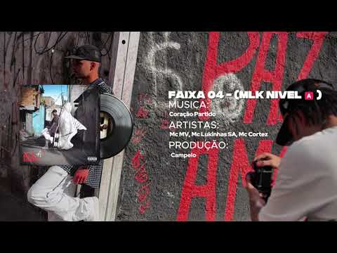 CORAÇÃO PARTIDO - MC MV, MC LUKINHAS SA,MC CORTEZ (CAMPELOPROD) [FAIXA 04 - MN🅰️]