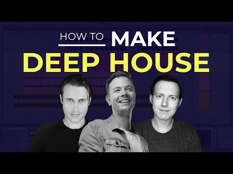 How to Make Deep House Tutorial (EDX, Sam Feldt, Sam Smyers, Revelries)