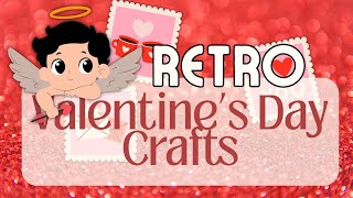 Retro Valentine’s Day Crafts | Vintage-Inspired DIY Valentine Decor