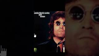 # JOHN LENNON  Sunday. Bloody Sunday. Part 3 #haveitoldyoulatelythatiloveyou #music#FAB 4