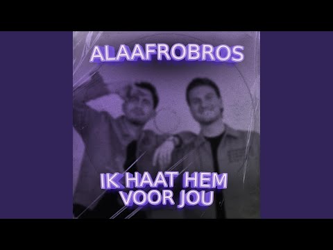 Ik Haat Hem Voor Jou
