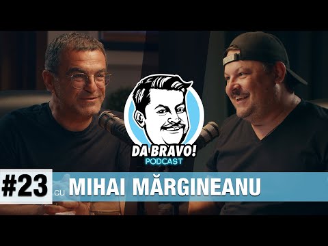 DA BRAVO! Podcast #23 cu Mihai Margineanu