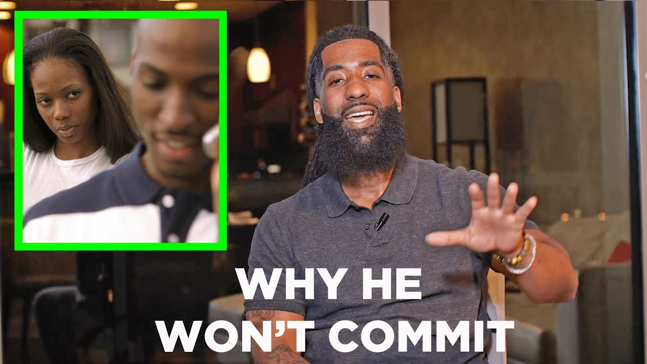 3 Reasons Why He Won't Commit...