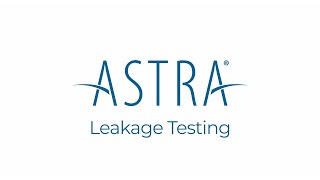 ASTRA Leakage Testing
