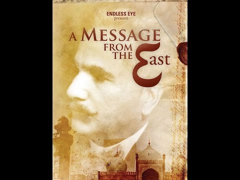 A Message from the East - Full Documentary on the Life of Muhammad Iqbal