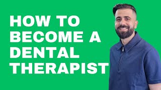 How to become a Dental Therapist - Dental therapy UK