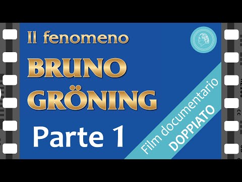 IL FENOMENO BRUNO GRÖNING - parte 1  (DOPPIATO)