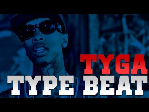 Tyga Type Beat 