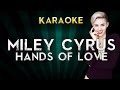 Miley Cyrus - Hands of Love | Karaoke Version ...