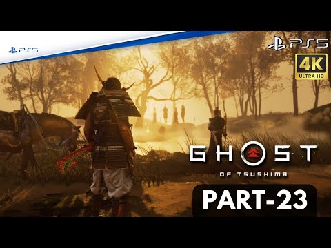 Ghost of Tsushima Gameplay Walkthrough Part-23 (PS5 4K 60 FPS)