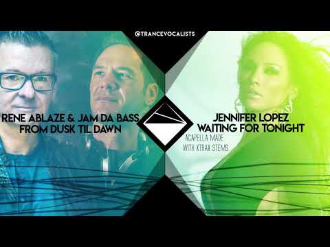 Jennifer Lopez x Rene Ablaze x Jam Da Bass - Waiting for Dusk Til Dawn (TranceX Mashup)