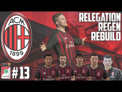 FRESH YOUTH TALENT - Relegation Regen Rebuild - Fifa 17 AC Milan Career Mode - Episode 13