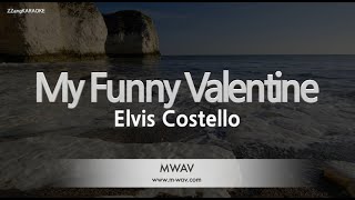 Elvis Costello-My Funny Valentine (MR/Inst.) (Karaoke Version)