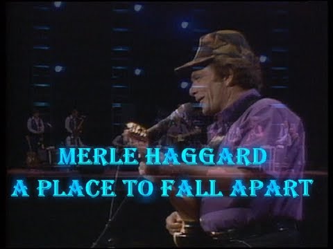 Merle Haggard - A Place to Fall Apart (1984)