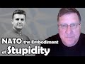 NATO is the Embodiment of Stupidity | Scott Ritter