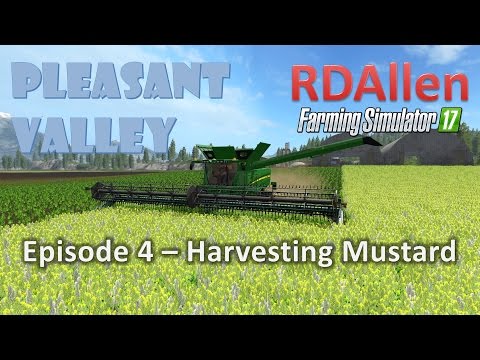 Farming Simulator 17 MP Pleasant Valley E4 - Harvesting Mustard