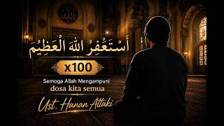Download lagu Dzikir Istighfar 100 Kali sebelum Tidur | Ust Hanan Attaki | Penenang Hati dan Jiwa mp3