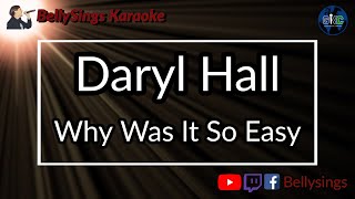 Daryl Hall - Why Was It So Easy (Karaoke)