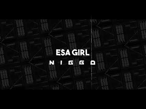 ESA GIRL - NIGGO (Prod. by Soul on the track)