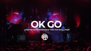OK GO: This Too Shall Pass (LIVESTREAM)