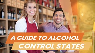 Alcohol Control States - Opening a Liquor Store in a Control State