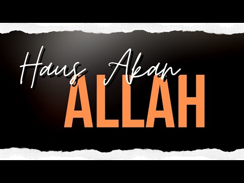 HAUS AKAN ALLAH (MAZMUR 63:1-8) || 17 MARET 2022 || OLEH: VEDE G