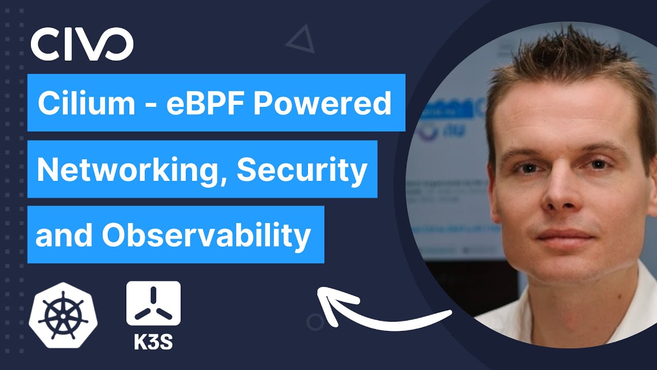 Cilium - eBPF Powered Networking, Security & Observability