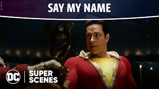 Shazam! - Say My Name | Super Scenes | DC