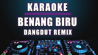 Download lagu Karaoke Benang Biru Meggy Z dangdut remix by jmbd ... mp3