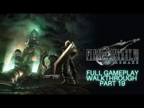 Final Fantasy VII Remake (PS4/PS5) Part 19 - Full Gameplay Walkthrough [No Commentary]