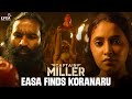 Easa Finds Koranaru | Captain Miller ( Tamil ) | Dhanush | Priyanka Mohan | Shiva Rajkumar