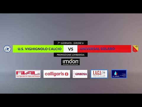 US VIGHIGNOLO vs UNIVERSAL SOLARO - 7^ giornata Campionato Promozione Lombardia 2019-20