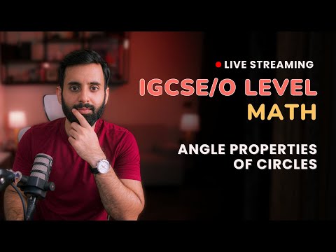 IGCSE/O LEVEL Maths - Angle Properties of Circles (Concepts and Past Papers)