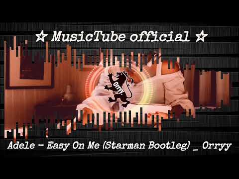 Adele   Easy On Me Starman Bootleg   Orryy visualization