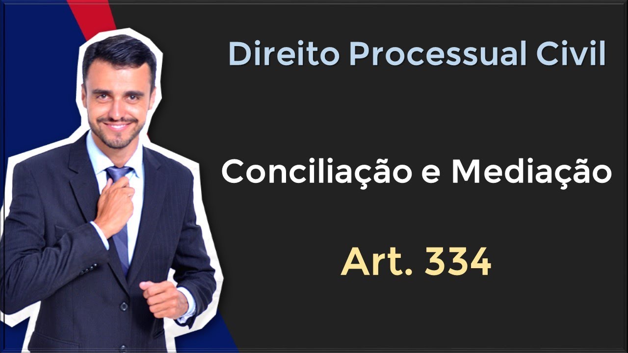 Direito Processual Civil em Tópicos | Art. 334 | Audiência de Conciliação e Mediação
