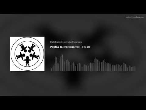Positive Interdependence Theory