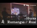 Hursa Rumangsa Ruai Live At Sedih Senang Bersama