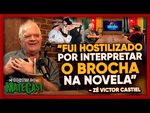 "FUI HOSTILIZADO POR INTERPRETAR O BROCHA DA NOVELA" - ZÉ VICTOR CASTIEL - MATECAST