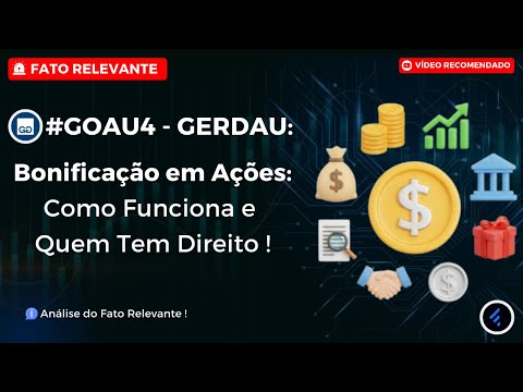 Thumbnail do vídeo: #GOAU4: GERDAU VAI DAR AÇÕES DE GRAÇA? Como Funciona e Quem Tem Direito a Bonificação em Ações !